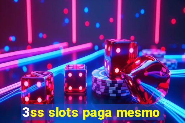 3ss slots paga mesmo